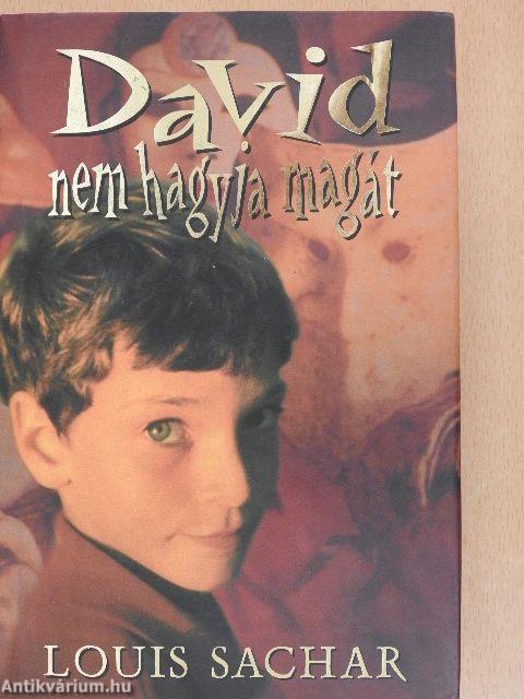 David nem hagyja magát