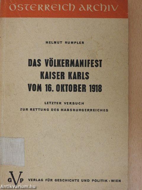 Das Völkermanifest Kaiser Karls von 16. Oktober 1918