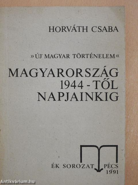 Magyarország 1944-től napjainkig (dedikált példány)