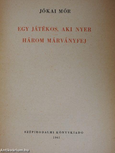 Egy játékos, aki nyer/Három márványfej