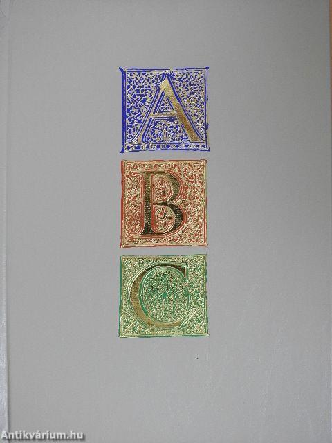 A Selected Alphabet of Hungarian Illuminated Miniatures/Miniaturen-Alphabet aus Ungarn