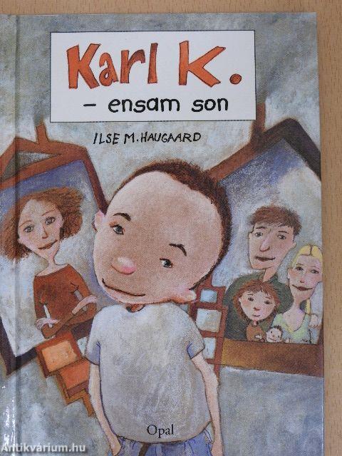 Karl K. - ensam son