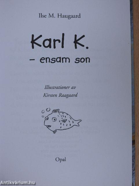 Karl K. - ensam son