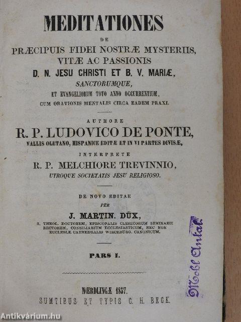 Meditationes de praecipuis fidei nostrae mysteriis, vitae ac passionis I-III/1-6.