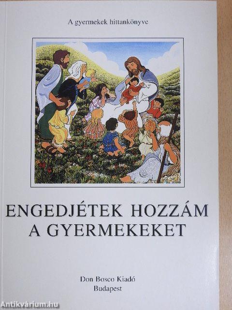 Engedjétek hozzám a gyermekeket