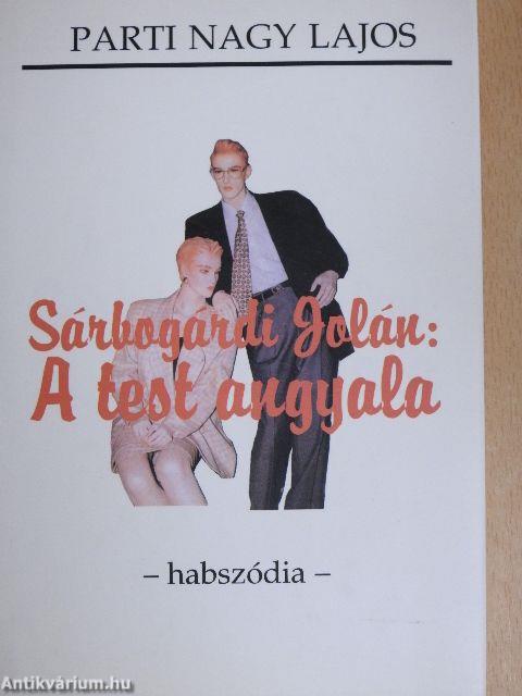 Sárbogárdi Jolán: A test angyala