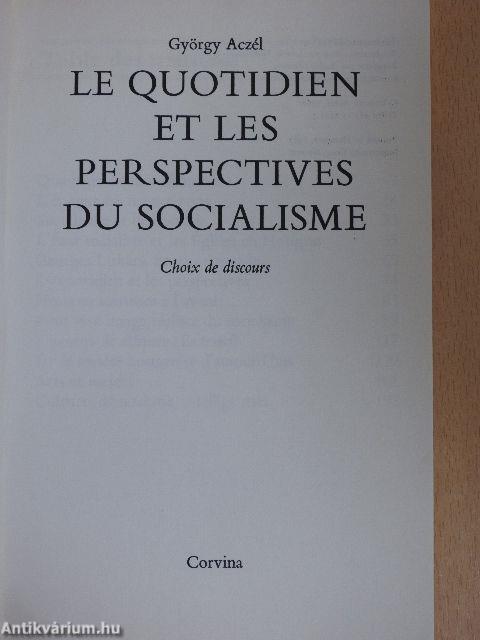 Le Quotidien et les Perspectives du Socialisme