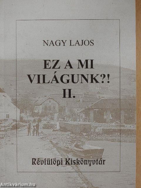 Ez a mi világunk?! II.