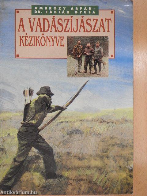 A vadászíjászat kézikönyve