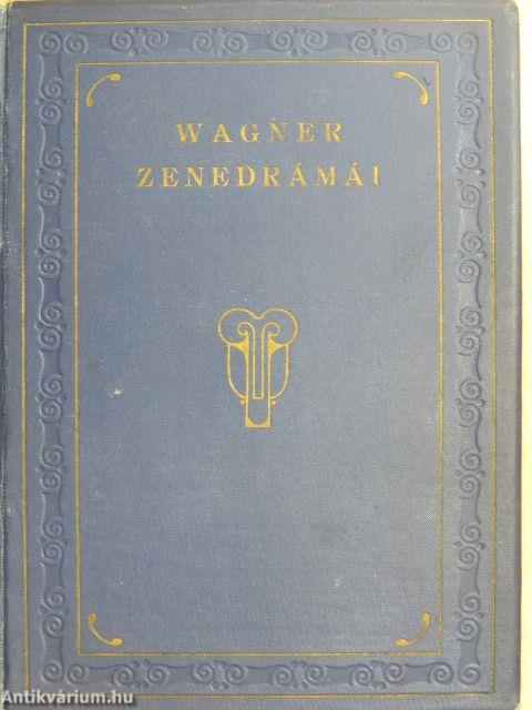 Wagner Richárd zenedrámái 4-6.