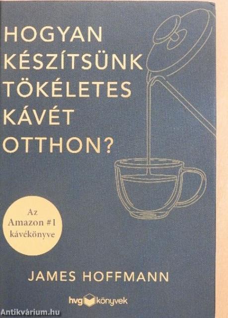 Hogyan készítsünk tökéletes kávét otthon?