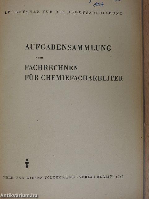 Aufgabensammlung zum Fachrechnen für Chemiefacharbeiter