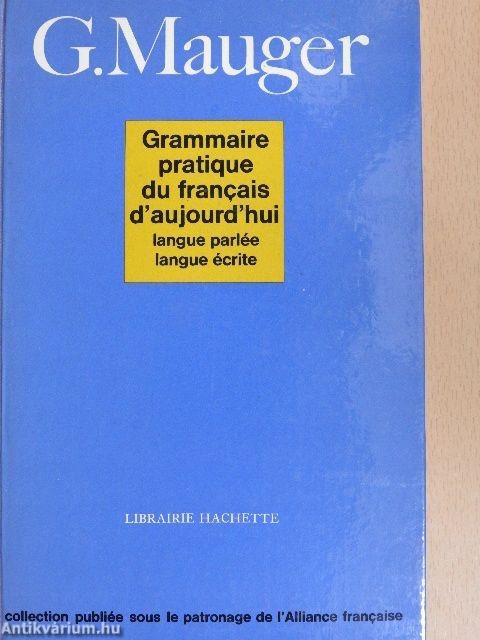 Grammaire pratique du francais d'aujourd'hui