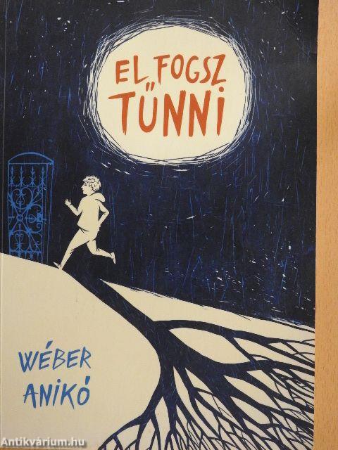 El fogsz tűnni