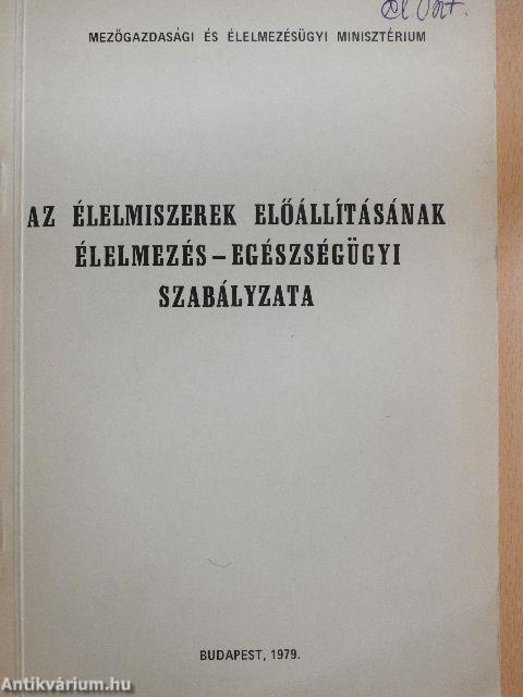 Az élelmiszerek előállításának élelmezés-egészségügyi szabályzata