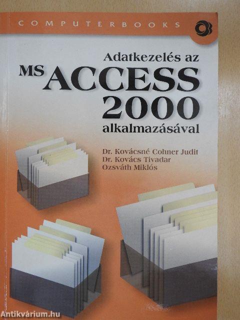 Adatkezelés az MS Access 2000 alkalmazásával