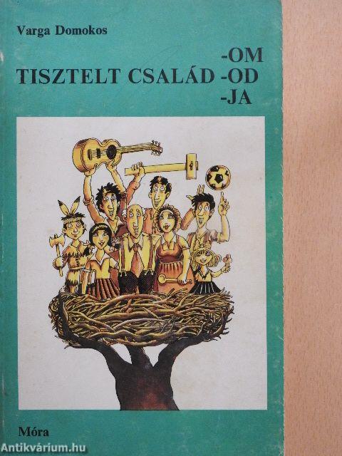 Tisztelt család -om, -od, -ja