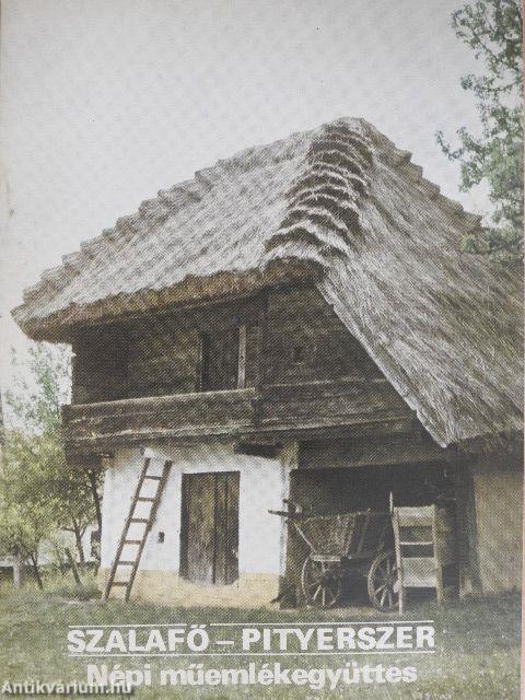 Szalafő-Pityerszer - Népi műemlékegyüttes