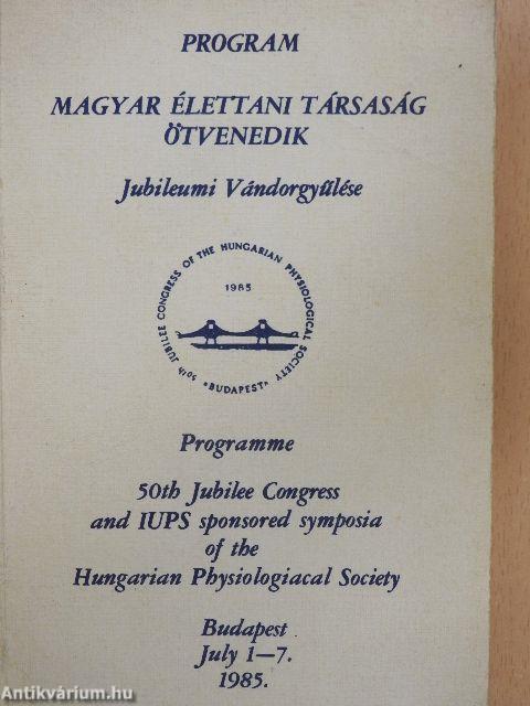 Magyar Élettani Társaság ötvenedik Jubileumi Vándorgyűlése - Program