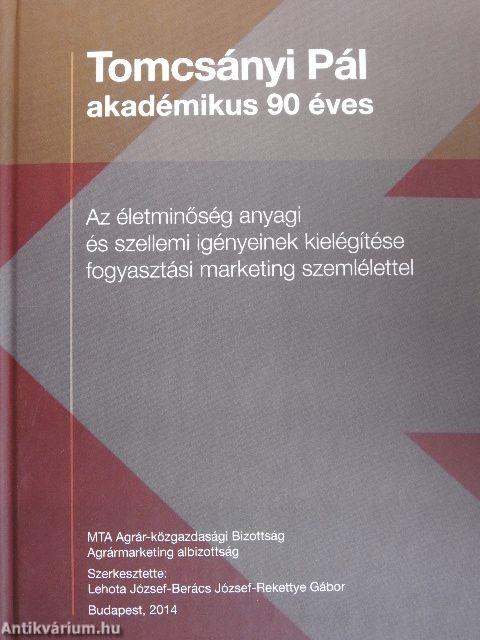 Az életminőség anyagi és szellemi igényeinek kielégítése fogyasztási marketing szemlélettel