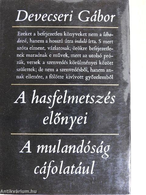 A hasfelmetszés előnyei/A mulandóság cáfolatául