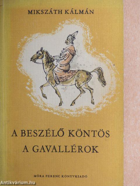 A beszélő köntös/A gavallérok