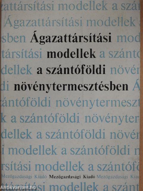 Ágazattársítási modellek a szántóföldi növénytermesztésben