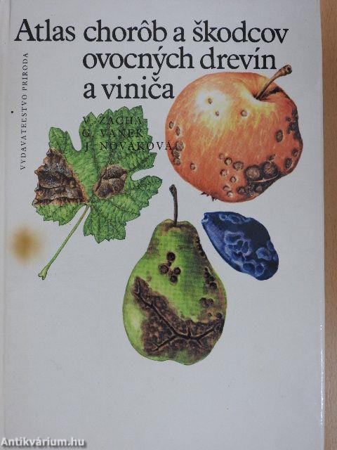 Atlas chorob a skodcov ovocnych drevín a vinica