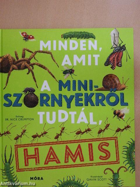 Minden, amit a miniszörnyekről tudtál, hamis