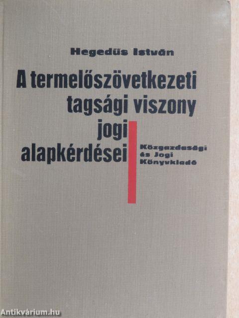 A termelőszövetkezeti tagsági viszony jogi alapkérdései