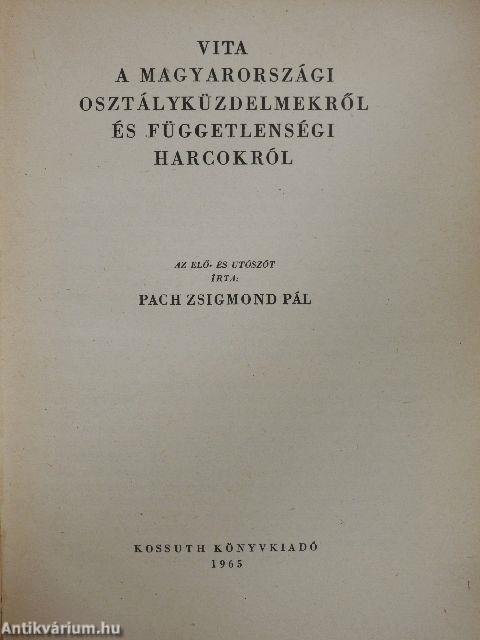 Vita a magyarországi osztályküzdelmekről és függetlenségi harcokról