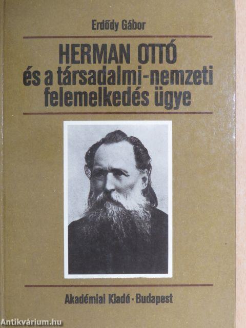 Herman Ottó és a társadalmi-nemzeti felemelkedés ügye