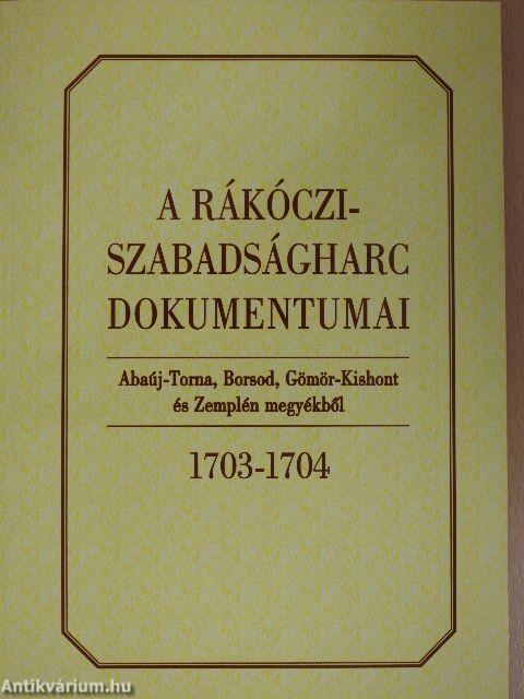 A Rákóczi-szabadságharc dokumentumai 1703-1704