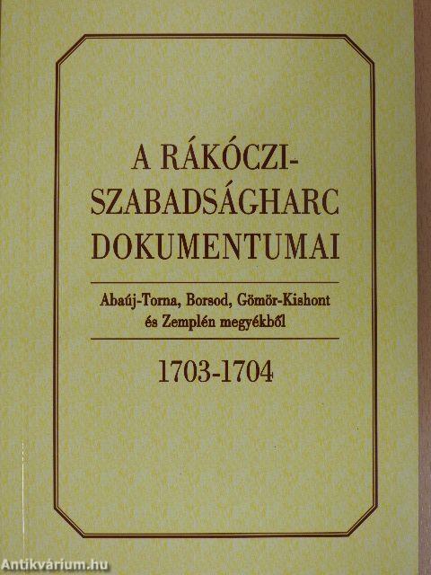 A Rákóczi-szabadságharc dokumentumai 1703-1704