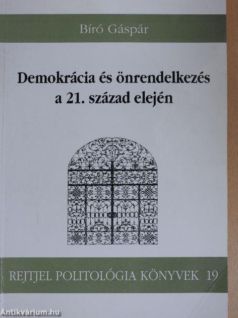 Demokrácia és önrendelkezés a 21. század elején