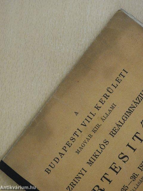 A Budapesti VIII. kerületi Magyar Kir. Állami Zrinyi Miklós Reálgimnázium Értesitője az 1935-36. iskolai évről