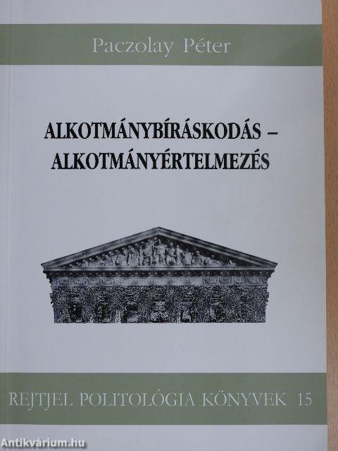 Alkotmánybíráskodás - alkotmányértelmezés