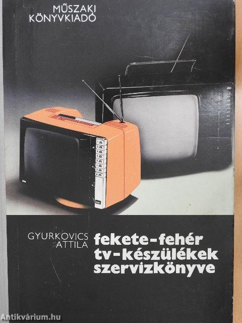 Fekete-fehér tv-készülékek szervizkönyve