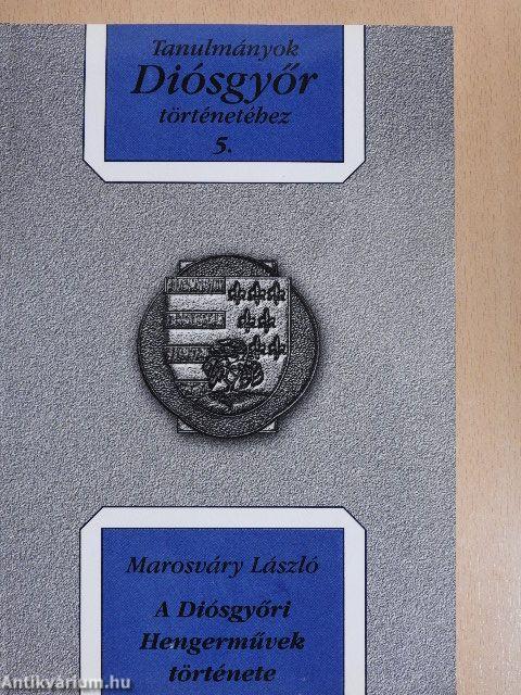 A Diósgyőri Hengerművek története