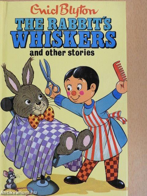 The Rabbit's whiskers and other stories