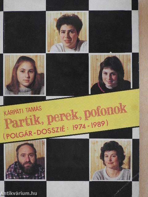 Partik, perek, pofonok