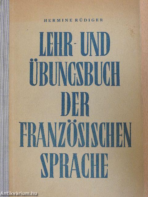 Lehr- und Übungsbuch der Französischen Sprache