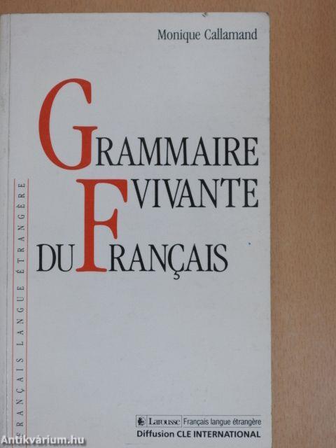 Grammaire Vivante du Francais