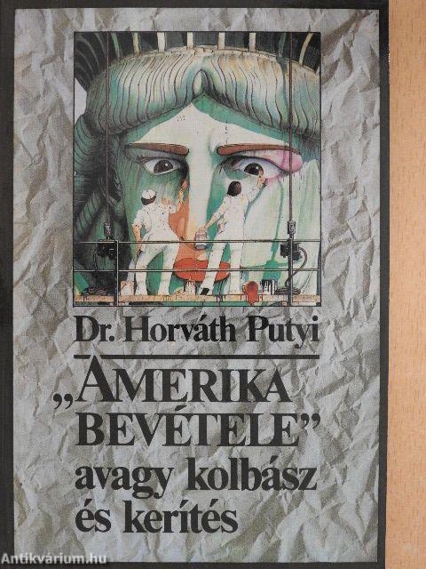 "Amerika bevétele" avagy kolbász és kerítés