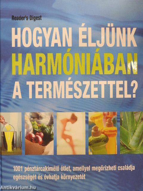Hogyan éljünk harmóniában a természettel?