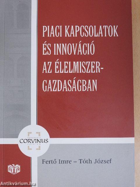 Piaci kapcsolatok és innováció az élelmiszer-gazdaságban