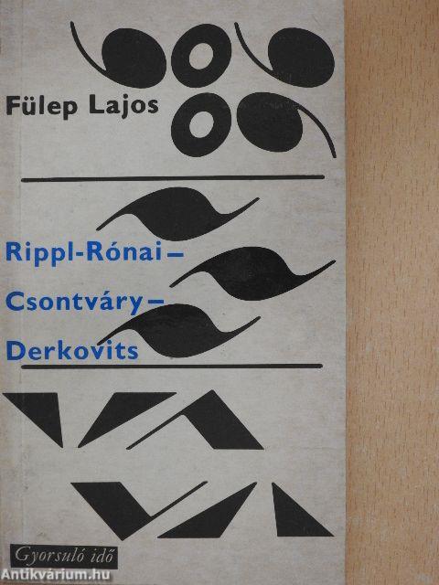 Rippl-Rónai-Csontváry-Derkovits