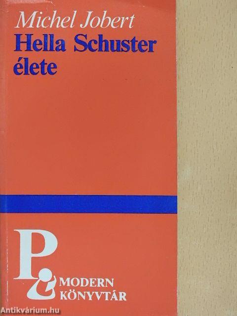 Hella Schuster élete