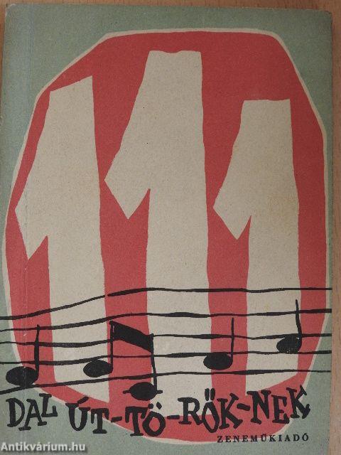 111 dal úttörőknek