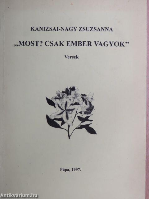 "Most? Csak ember vagyok"